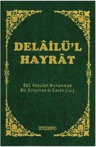 Delailü'l Hayrat-Küçük Boy Beyaz Kapak - Muhammed B. Süleyman El-Cezuli - Semerkand Yayınları