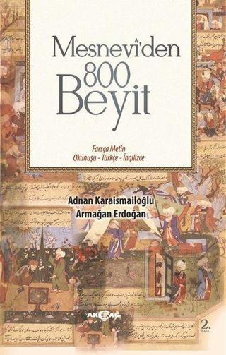 Mesneviden 800 Beyit - Adnan Karaismailoğlu - Akçağ Yayınları