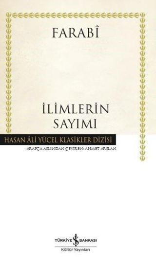 İlimlerin Sayımı-Hasan Ali Yücel Klasikler - Farabi  - İş Bankası Kültür Yayınları