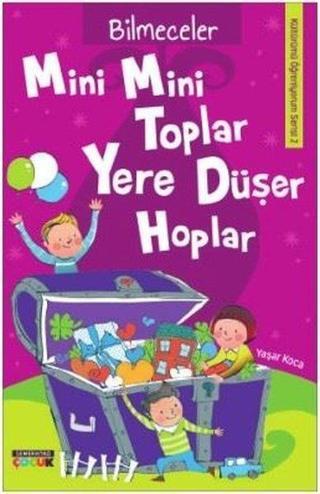 Mini Mini Toplar Yere Düşer Hoplar-Bilmeceler - Yaşar Koca - Semerkand Çocuk