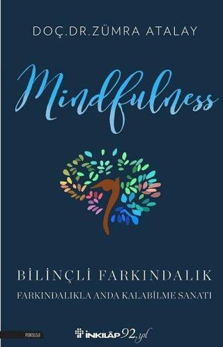 Mindfulness-Bilinçli Farkındalık - Zümra Atalay - İnkılap Kitabevi Yayınevi