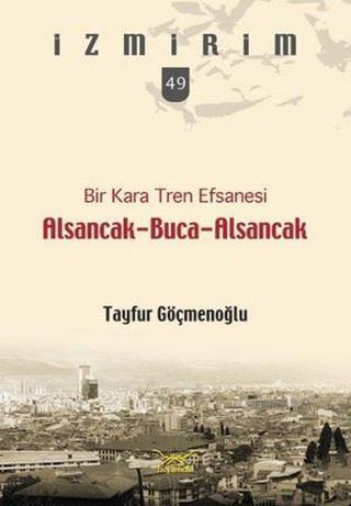 Alsancak Buca Alsancak-İzmirim 49 - Tayfur Göçmenoğlu - Heyamola Yayınları