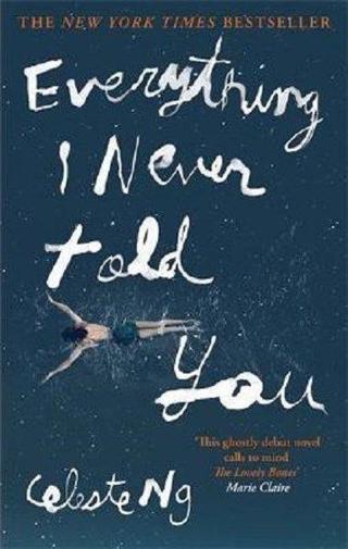 Everything I Never Told You Celeste Ng Little, Brown Book Group