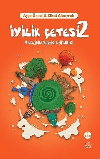 İyilik Çetesi-2: Anadolu Şehir Öyküleri - Ayşe Ünsal - Okur Çocuk