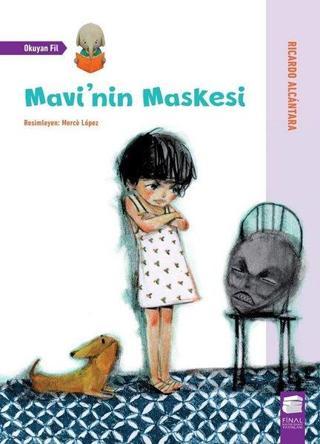 Mavi'nin Maskesi-Okuyan Fil - Nilay Şanlı - Final Kültür Sanat Yayınları