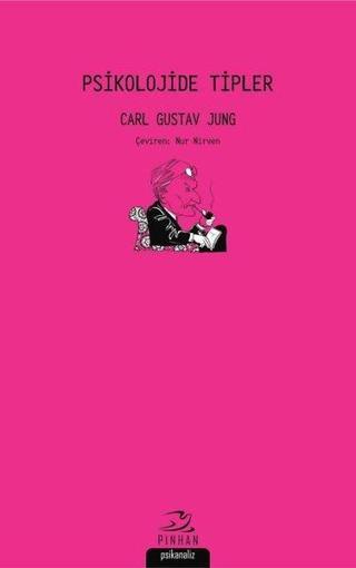 Psikolojide Tipler Carl Gustav Jung Pinhan Yayıncılık