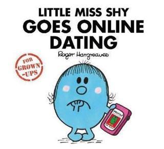 Little Miss Shy Goes Online Dating (Mr. Men for Grown-ups) Liz Bankes Egmont