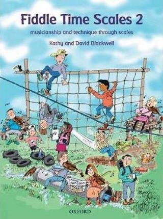 Fiddle Time Scales 2: Musicianship and technique through scales - Kathy Blackwell - Oxford University Press