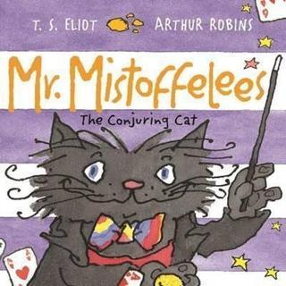 Mr Mistoffelees: The Conjuring Cat (Old Possum's Cats) - Kolektif  - Faber and Faber Paperback
