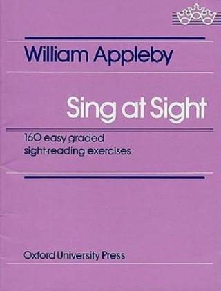 Sing At Sight: 160 Easy Graded Sight-reading Exercises - William Appleby - Oxford University Press