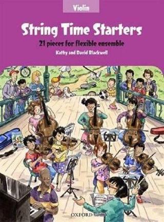 String Time Starters Violin book 21 pieces for flexible ensemble (String Time Ensembles) - Kathy Blackwell - Oxford University Press