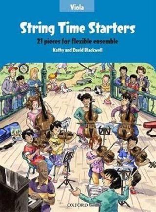 String Time Starters Viola book 21 pieces for flexible ensemble (String Time Ensembles) - Kathy Blackwell - Oxford University Press