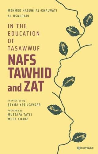 In The Education Of Tasawwuf Nafs Tawhid and Zat - Mehmed Nasuhi Halveti - H Yayınları