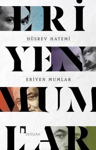 Eriyen Mumlar - Hüsrev Hatemi - Dergah Yayınları