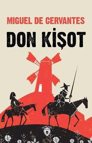 Don Kişot - Miguel de Cervantes Saavedra - Dorlion Yayınevi