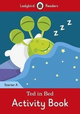 Ted in Bed Activity Book - Ladybird Readers Starter Level A