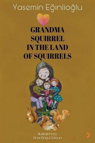 Grandma Squirrel in the Land of Squirrels - Yasemin Eğinlioğlu - Cinius Yayınevi