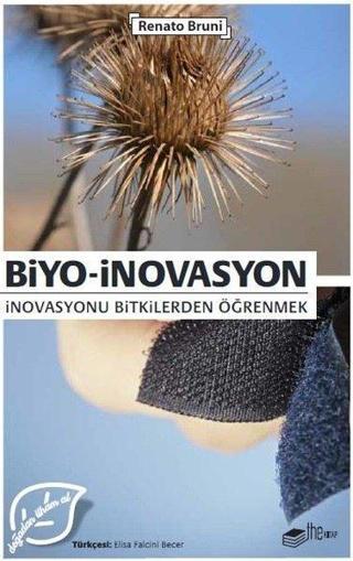 Biyo-İnovasyon: İnovasyonu Bitkilerden Öğrenmek - Renato Bruni - The Kitap