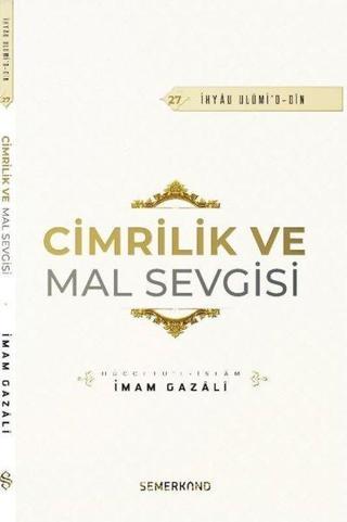 Cimrilik ve Mal Sevgisi - İhyau Ulumi'd - Din - İmam Gazali - Semerkand Yayınları