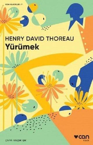 Yürümek-Kısa Klasik - Henry David Thoreau - Can Yayınları