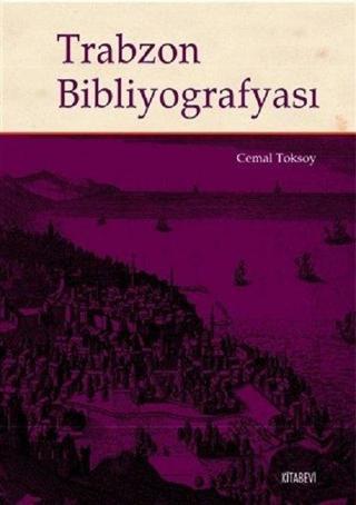 Trabzon Bibliyografyası Cemal Toksoy Kitabevi Yayınları