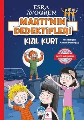 Kızıl Kurt-Martı'nın Dedektifleri - Esra Avgören - Martı Yayınları Yayınevi