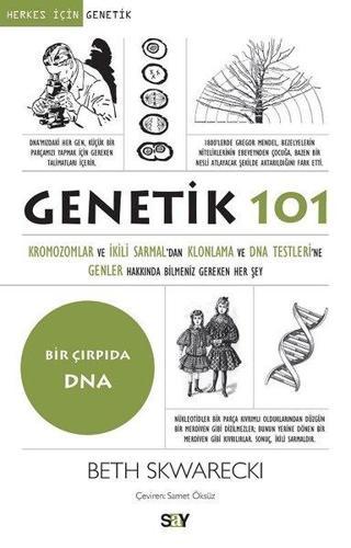 Genetik 101 - Beth Skwarecki - Say Yayınları