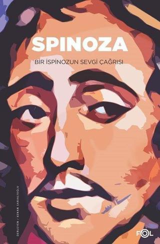 Spinoza-Bir İspinozun Sevgi Çağrısı - Kenan Sarıalioğlu - Fol Kitap