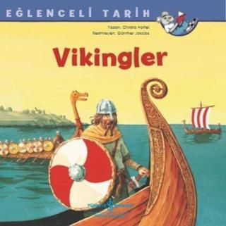 Vikingler-Eğlenceli Tarih - Christa Holtei - İş Bankası Kültür Yayınları