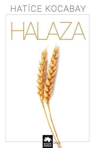 Halaza - Hatice Kocabay - Eksik Parça Yayınevi