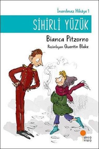 Sihirli Yüzük-İnanılmaz Hikaye 1 - Bianca Pitzorno - Günışığı Kitaplığı