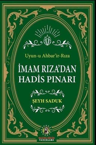 İmam Rıza'dan Hadis Pınarı - Şeyh Sadi - İmam Rıza Dergahı Yayınları