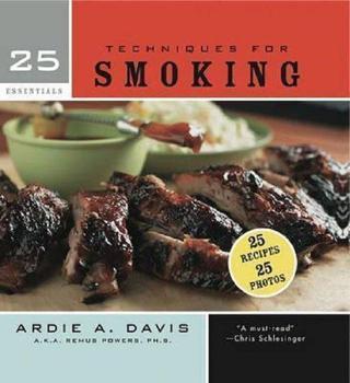 25 Essentials: Techniques for Smoking - Ardie Davis - Quarto Publishing