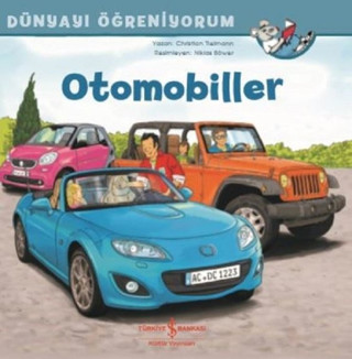Otomobiller-Dünyayı Öğreniyorum - İş Bankası Kültür Yayınları