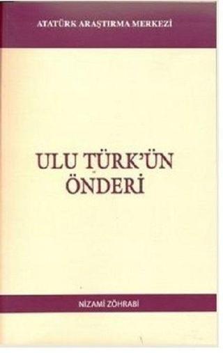 Ulu Türk'ün Önderi - Nizami Zöhrabi - Atatürk Araştırma Merkezi