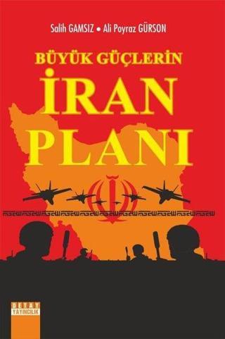 Büyük Güçlerin İran Planı - Ali Poyraz Gürson - Detay Yayıncılık