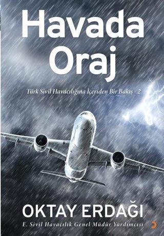 Havada Oraj-Türk Sivil Havacılığına İçeriden Bir Bakış 2 - Oktay Erdağı - Cinius Yayınevi