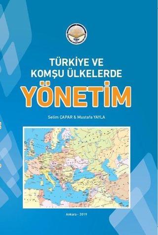 Türkiye ve Komşu Ülkelerde Yönetim - Mustafa Yayla - TİAV