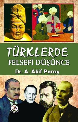 Türklerde Felsefi Düşünce - Akif Poroy - Bilge Karınca Yayınları