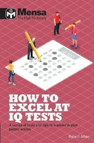 Mensa: How to Excel at IQ Tests - Mensa  - Carlton Books