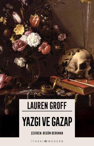 Yazgı ve Gazap - Lauren Groff - İthaki Yayınları