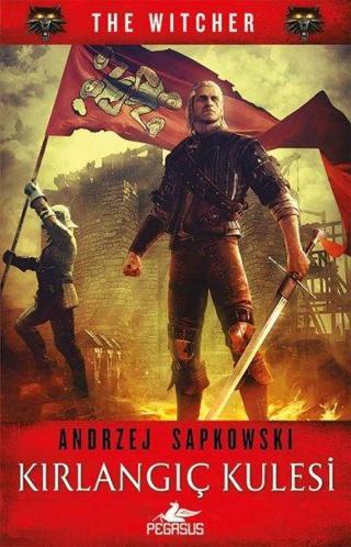 Kırlangıç Kulesi-The Witcher Serisi 6 - Andrzej Sapkowski - Pegasus Yayinevi