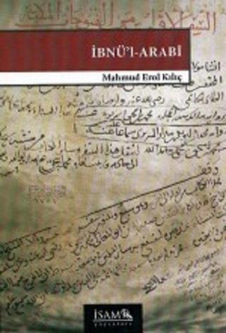 İbnü'l-Arabi - Mahmud Erol Kılıç - İsam Yayınları
