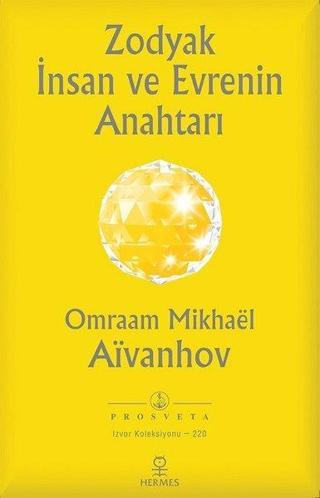 Zodyak İnsan ve Evrenin Anahtarı Omraam Mikhael Aivanhov Hermes Yayınları