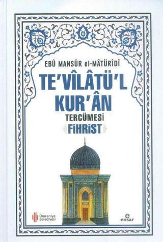 Te'vilatü'l Kur'an Tercümesi Fihrist - Ebu Mansur el-Matüridi - Ensar Neşriyat