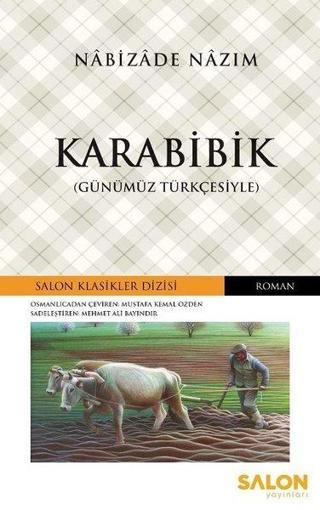 Karabibik-Günümüz Türkçesiyle - Nabizade Nazım - Salon Yayınları