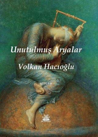Unutulmuş Aryalar - Volkan Hacıoğlu - Artshop Yayıncılık