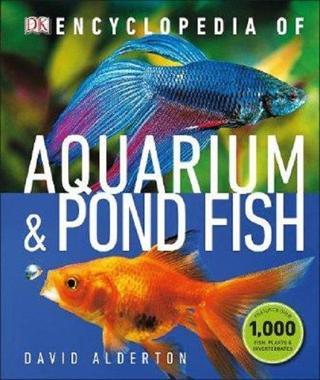 Encyclopedia of Aquarium and Pond Fish - David Alderton - Dorling Kindersley Publisher