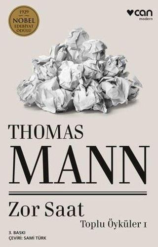 Zor Saat - Toplu Öyküler 1 - Thomas Mann - Can Yayınları