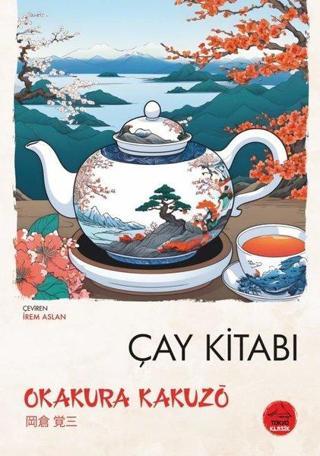 Çay Kitabı - Okakura Kakuzo - Tokyo Manga